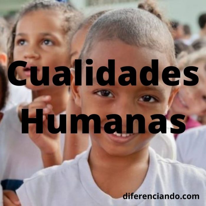 Ejemplos De Cualidades Humanas Que M S Nos Diferencian Diferenciando